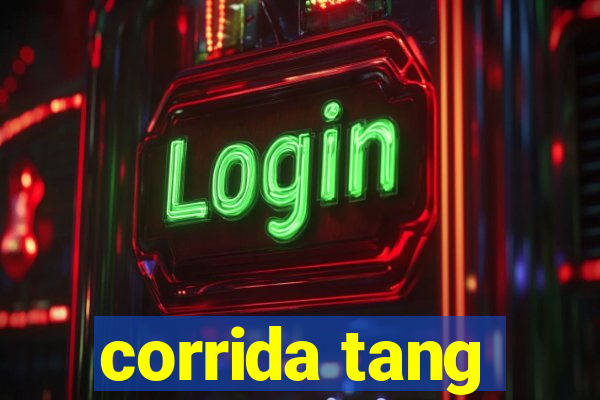 corrida tang